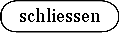 schliessen